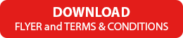 Download Flyer and Terms & Conditions